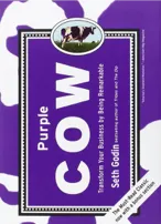 Book notes: “Purple Cow” by Seth Godin